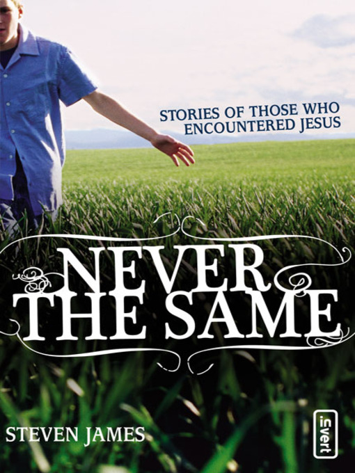 Title details for Never the Same by Steven James - Available